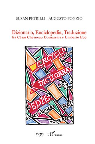 Beispielbild fr Dizionario, Enciclopedia, Traduzione fra Csar Chesneau Dumarsais e Umberto Eco zum Verkauf von Gallix