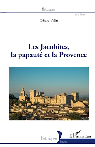 9782343169941: Les Jacobites, la papaut et la Provence
