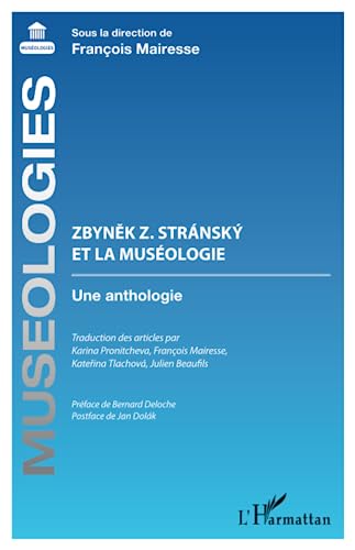 Imagen de archivo de Zbynek Z. Strnsk et la musologie: Une anthologie a la venta por Ammareal