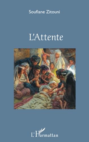 Beispielbild fr L'Attente (French Edition) zum Verkauf von Gallix