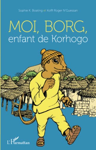 Stock image for Moi, Borg, enfant de Korhogo: Bande dessine couleurs (French Edition) for sale by GF Books, Inc.