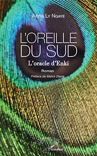 Imagen de archivo de L'oreille du Sud: L'oracle d'Enki Roman (French Edition) a la venta por Gallix