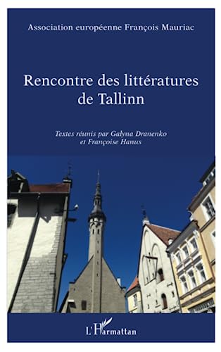 Beispielbild fr Rencontre des littratures de Tallinn: Textes runis par Galyna Dranenko et Franoise Hanus (French Edition) zum Verkauf von Gallix