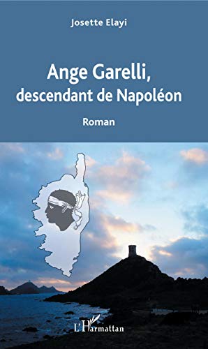 Beispielbild fr Ange Garelli: Descendant de Napolon zum Verkauf von Ammareal