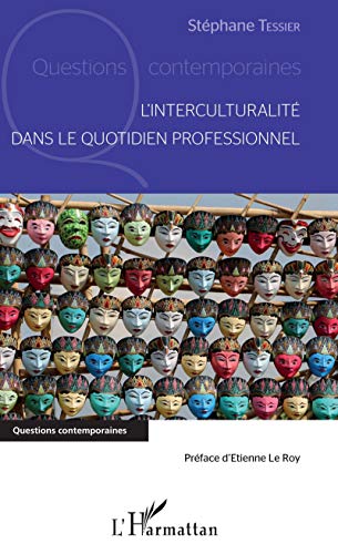 Stock image for L'interculturalit dans le quotidien professionnel [Broch] Tessier, Stphane for sale by BIBLIO-NET