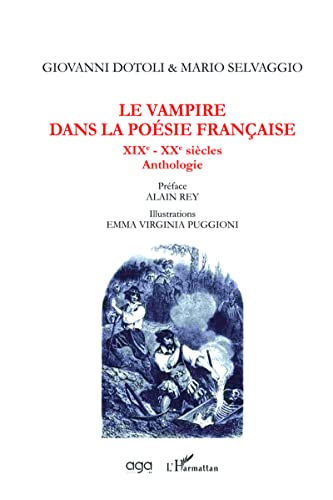 Beispielbild fr Le vampire dans la posie franaise: XIXe - XXe sicles - Anthologie zum Verkauf von Gallix