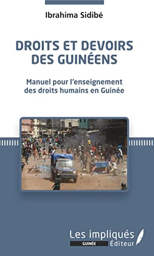 Stock image for Droits et devoirs des Guinens: Manuel pour l'enseignement des droits humains en Guine [Broch] Sidib, Ibrahima for sale by BIBLIO-NET