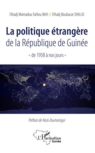 Stock image for La politique trangre de la Rpublique de Guine de 1958  nos jours (French Edition) for sale by GF Books, Inc.