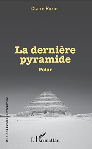 Stock image for La dernire pyramide: Polar (French Edition) for sale by Gallix