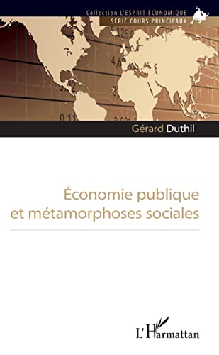 Beispielbild fr Economie publique et mtamorphoses sociales (French Edition) zum Verkauf von Gallix