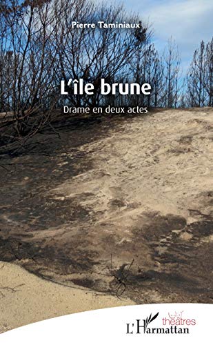 Beispielbild fr L'�le brune: Drame en deux actes (French Edition) zum Verkauf von Wonder Book