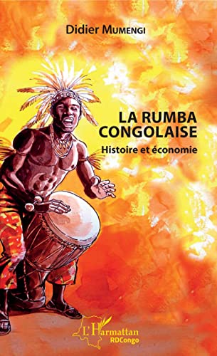 Beispielbild fr La Rumba congolaise: Histoire et conomie (French Edition) zum Verkauf von Gallix
