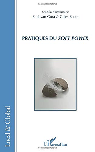 Stock image for Pratiques du soft power (French Edition) for sale by Gallix