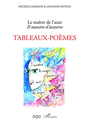 Beispielbild fr Le matre de l'azur - Il maestro d'azzurro: Tableaux-Pomes zum Verkauf von Gallix