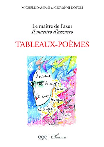 Stock image for Le matre de l'azur - Il maestro d'azzurro: Tableaux-Pomes for sale by Gallix