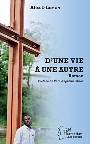 Beispielbild fr D'une vie  une autre: Roman (French Edition) zum Verkauf von Gallix