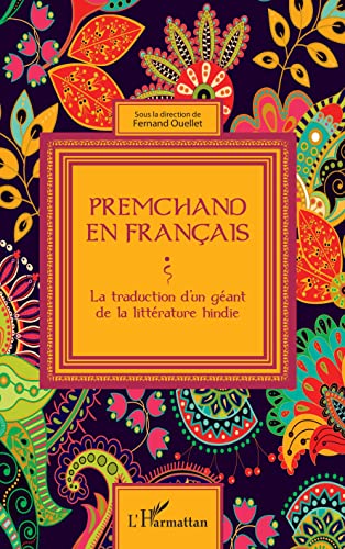 Stock image for Premchand en franais: La traduction d'un gant de la littrature hindie (French Edition) for sale by GF Books, Inc.