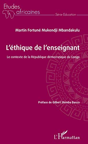 Beispielbild fr L'thique de l'enseignant: Le contexte de la Rpublique dmocratique du Congo (French Edition) zum Verkauf von Gallix