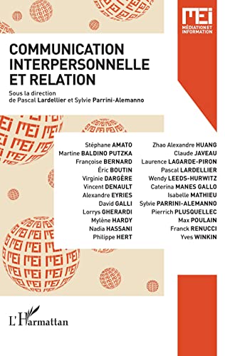 Beispielbild fr Communication interpersonnelle et relation [Broch] Lardellier, Pascal et Alemanno, Sylvie P. zum Verkauf von BIBLIO-NET