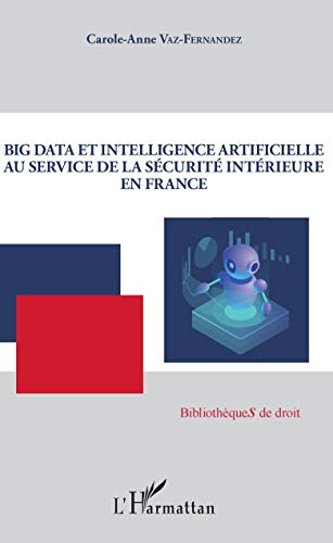 9782343191980: Big Data et intelligence artificielle au service de la scurit intrieure en France
