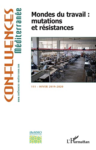 Beispielbild fr Mondes du travail : mutations et rsistances [Broch] la direction de Amin Allal, Sous; Scala, Michele et Longuenesse, Elisabeth zum Verkauf von BIBLIO-NET