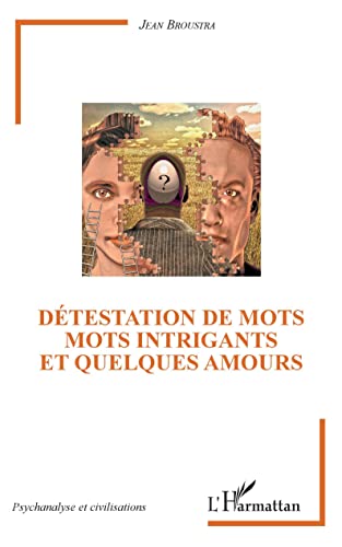 Beispielbild fr Dtestation de mots: Mots intrigants et quelques amours [Broch] Broustra, Jean zum Verkauf von BIBLIO-NET