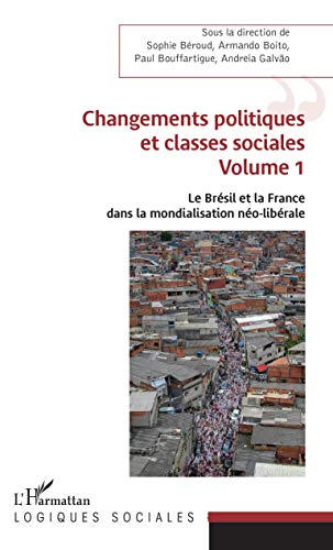 Stock image for Mobilisations du monde du travail: Volume 2 Le Brsil et la France dans la mondialisation no-librale (French Edition) for sale by Gallix