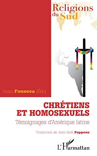 Imagen de archivo de Chrtiens et homosexuels. Tmoignages d'Amrique latine [Broch] Fonseca, Juan a la venta por BIBLIO-NET