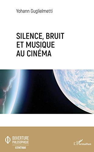 Beispielbild fr Silence, bruit, et musique au cinma (French Edition) zum Verkauf von Gallix