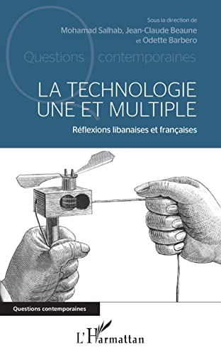 Beispielbild fr La technologie une et multiple: Rflexions libanaises et franaises (French Edition) zum Verkauf von Gallix