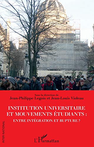 Beispielbild fr Institution universitaire et mouvements tudiants : entre intgration et rupture ? (French Edition) zum Verkauf von Gallix