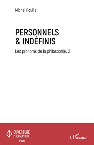 Beispielbild fr Personnels et indfinis: Les pronoms de la philosophie 2 [Broch] Pouille, Michel zum Verkauf von BIBLIO-NET
