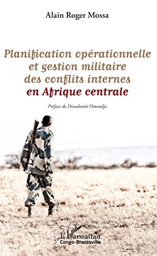 9782343199801: Planification oprationnelle et gestion militaire des conflits internes en Afrique centrale