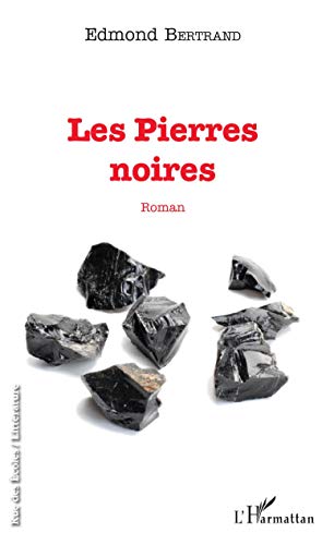 Stock image for Les Pierres noires (French Edition) for sale by GF Books, Inc.