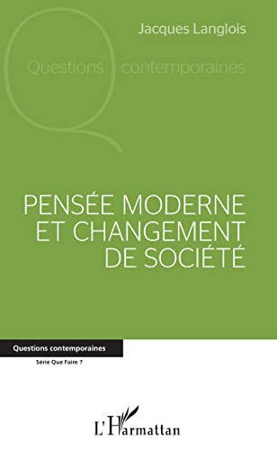 Beispielbild fr Pense moderne et changement de socit (French Edition) zum Verkauf von Gallix