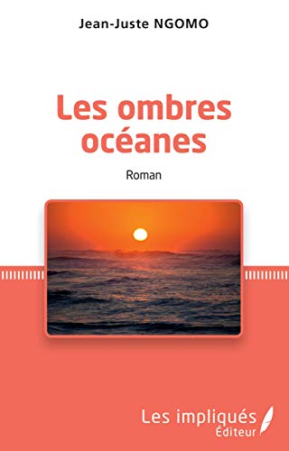 Stock image for Les ombres ocanes [Broch] Ngomo, Jean-Juste for sale by BIBLIO-NET
