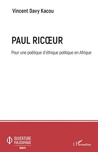 Imagen de archivo de Paul Ricoeur. Pour une potique d'thique politique en Afrique (French Edition) a la venta por Gallix