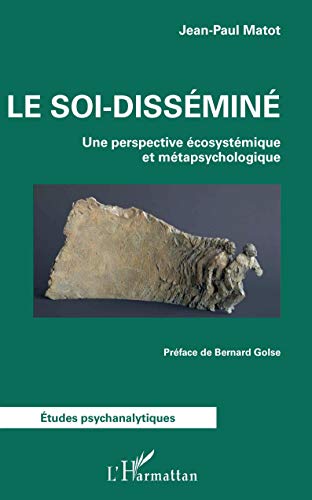 Stock image for Le soi-dissmin: Une perspective cosystmique et mtapsychologique (French Edition) for sale by GF Books, Inc.