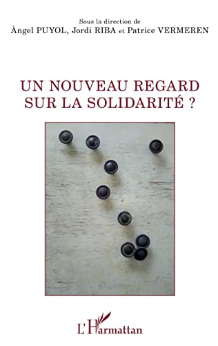 Beispielbild fr Un nouveau regard sur la solidarit ? (French Edition) zum Verkauf von Books Unplugged