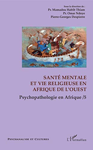 Beispielbild fr Sant mentale et vie religieuse en Afrique de l'Ouest: Psychopathologie en Afrique / 5 (French Edition) zum Verkauf von Gallix