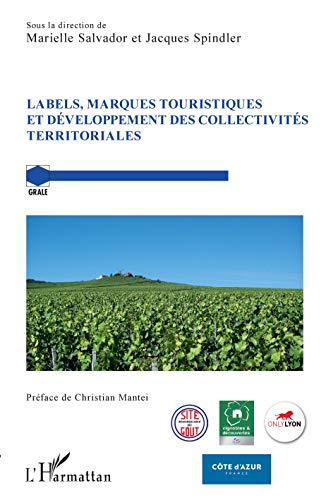 Beispielbild fr LABELS MARQUES TOURISTIQUES ET DEVELOPPEMENT (French Edition) zum Verkauf von Gallix