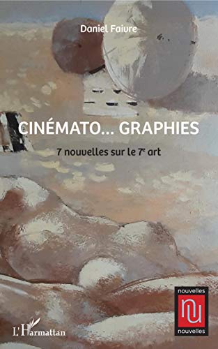 Beispielbild fr CINMATO.GRAPHIES: 7 nouvelles sur le 7e art zum Verkauf von medimops