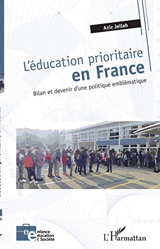 Beispielbild fr L'ducation prioritaire en France: Bilan et devenir d'une politique emblmatique (French Edition) zum Verkauf von Books Unplugged