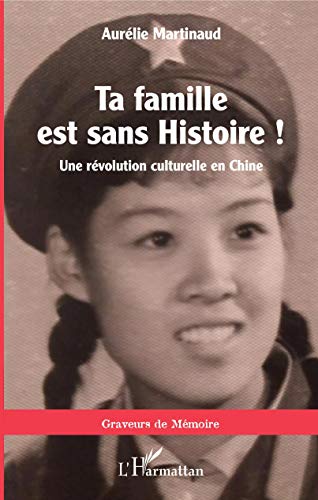 Stock image for Ta famille est sans histoire !: Une r volution culturelle en Chine for sale by WorldofBooks