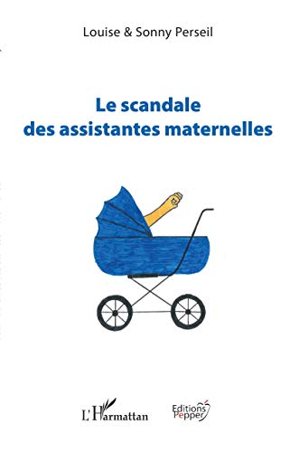 Stock image for Le Scandale Des Assistantes Maternelles for sale by RECYCLIVRE