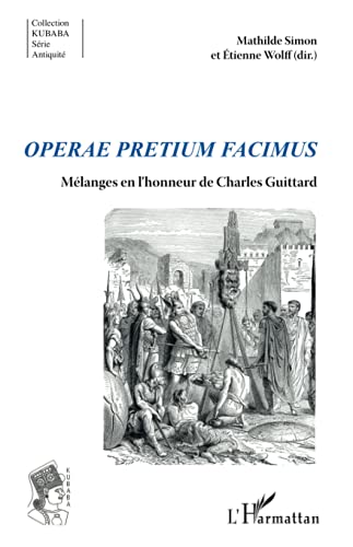 Stock image for operae pretium facimus ; mlanges en l'honneur de Charles Guittard for sale by Chapitre.com : livres et presse ancienne