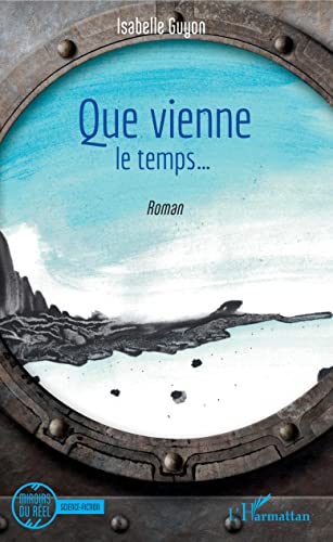 Stock image for Que vienne le temps . (French Edition) for sale by Gallix