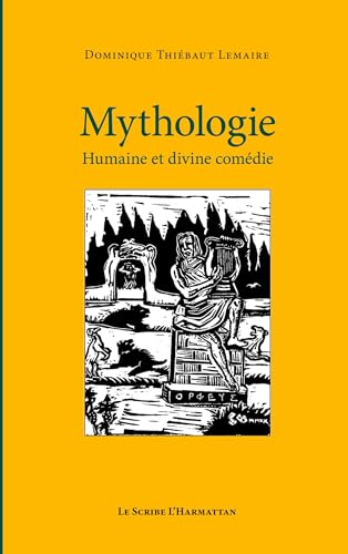 Stock image for Mythologie: Humaine et divine comdie (French Edition) for sale by Gallix