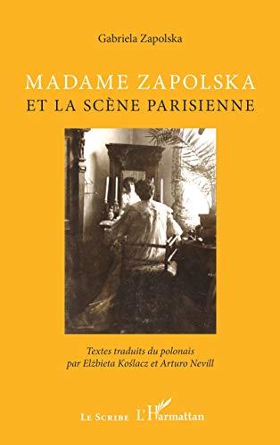 Imagen de archivo de Madame Zapolska et la scne parisienne (French Edition) a la venta por Gallix