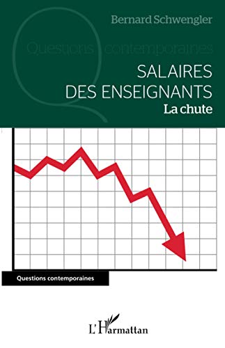 Beispielbild fr Salaires des enseignants: La chute (French Edition) zum Verkauf von Gallix